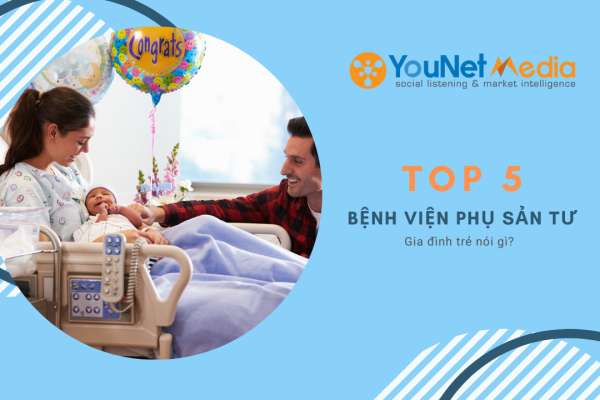 “Gia đình trẻ” nói gì về Top 5 Bệnh viện Phụ sản tư “hot” nhất trên mạng xã hội 2019?