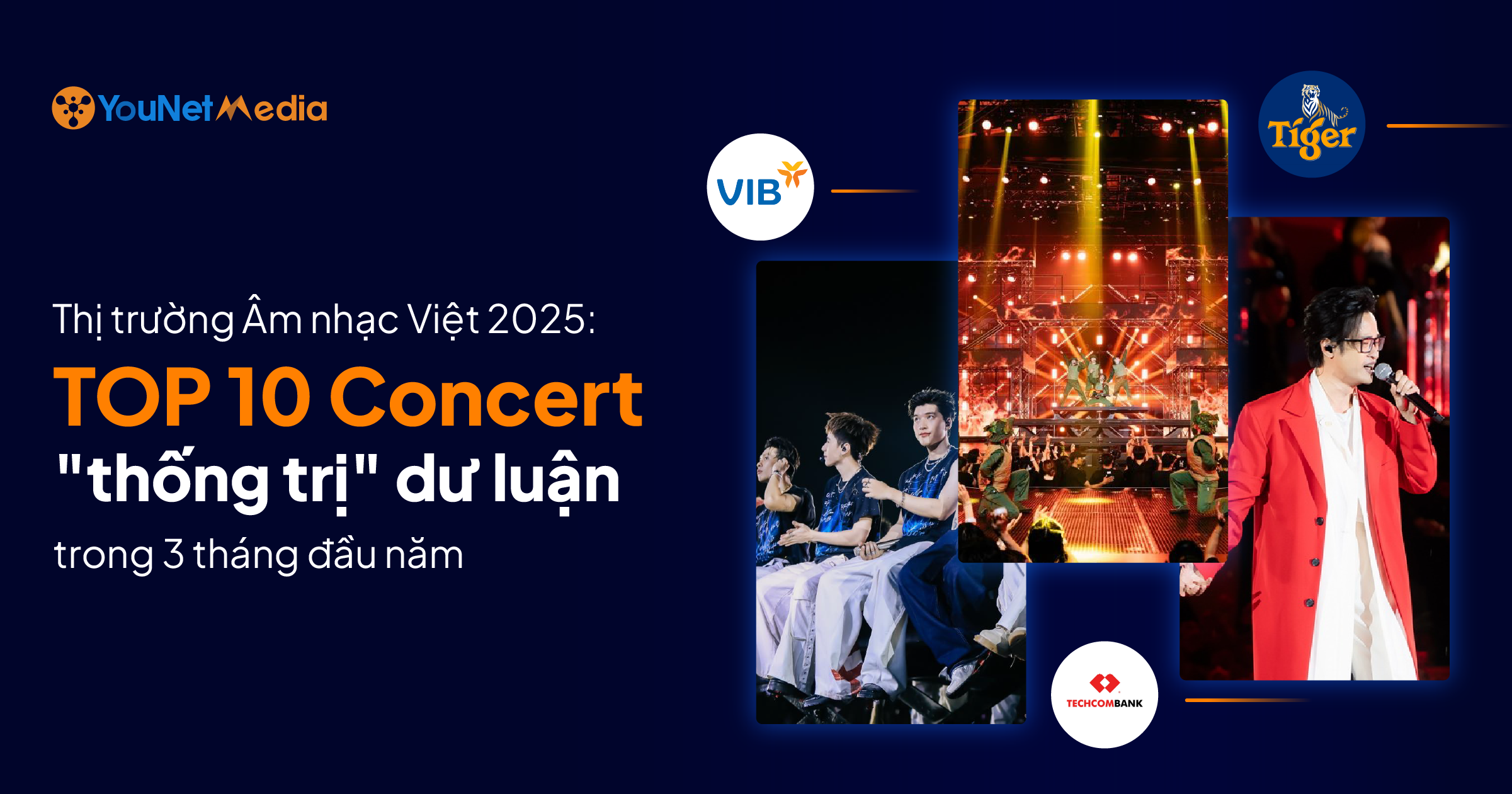 Thị trường Âm nhạc Việt 2025: Top 10 concert “đỉnh nóc, kịch trần” thống trị mạng xã hội trong 3 tháng đầu năm
