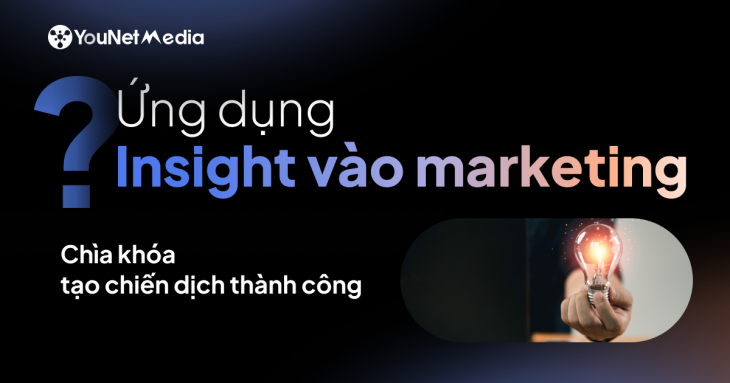 ung dung insight vao marketing chia khoa tao chien dich thanh cong