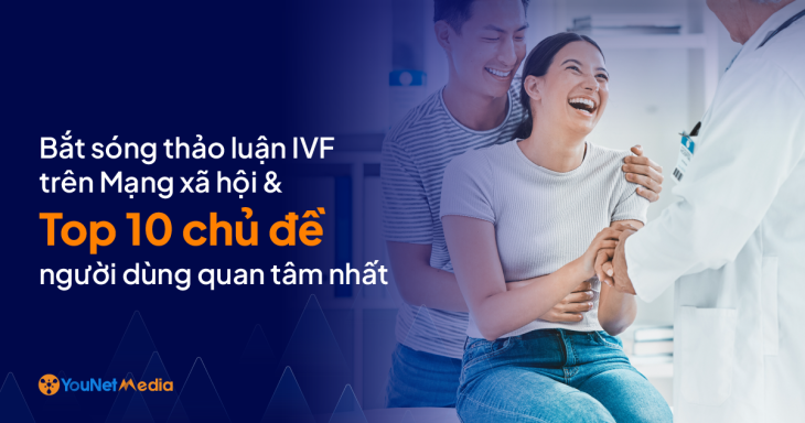 bat song thao luan ivf mxh top 10 chu de nguoi dung quan tam 01
