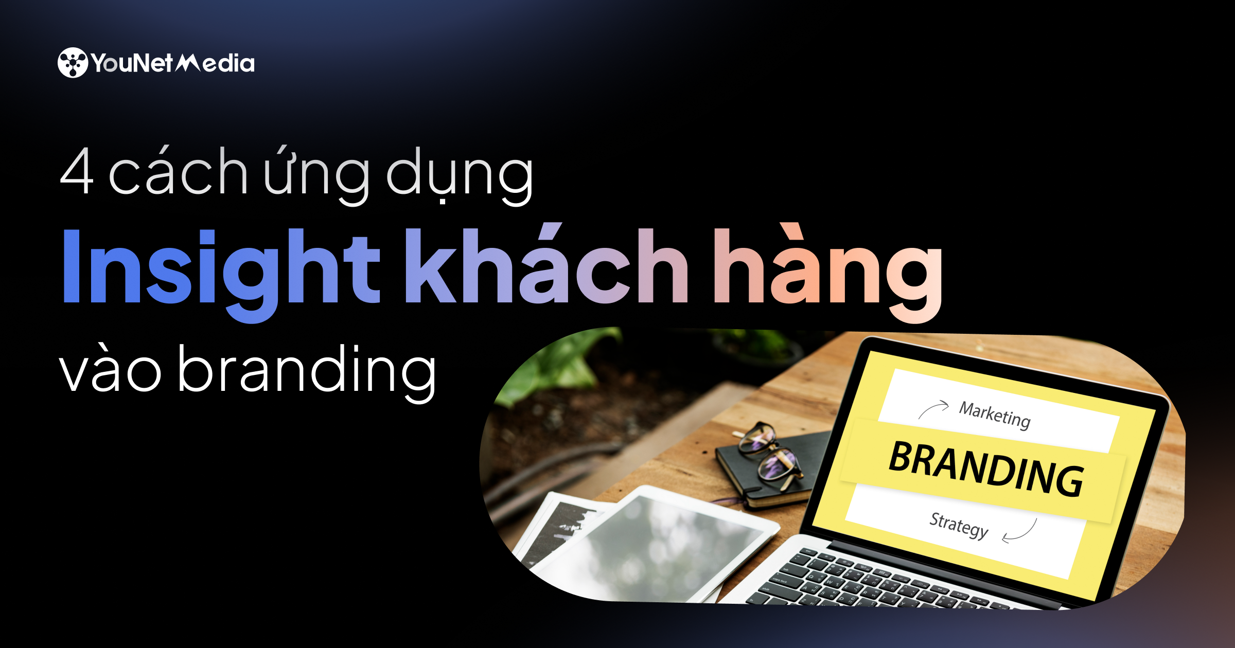 ứng dụng insight vào branding
