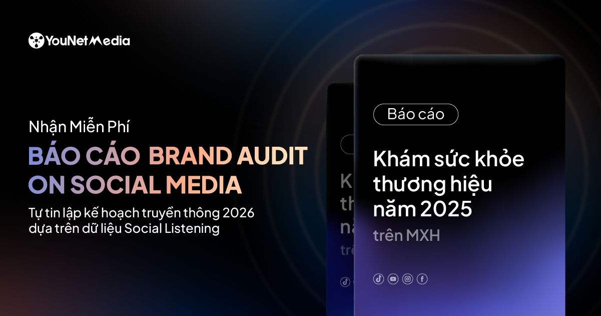 Nhận miễn phí Báo cáo Brand Audit on Social Media