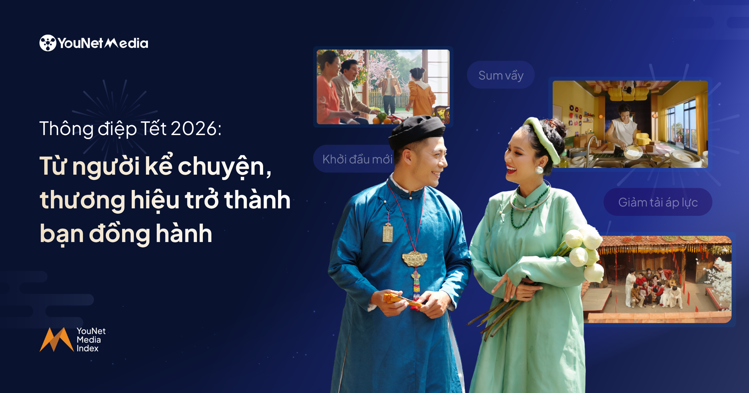 Winning Tết 2027: Thông điệp Tết 2026: Từ người kể chuyện, thương hiệu trở thành bạn đồng hành