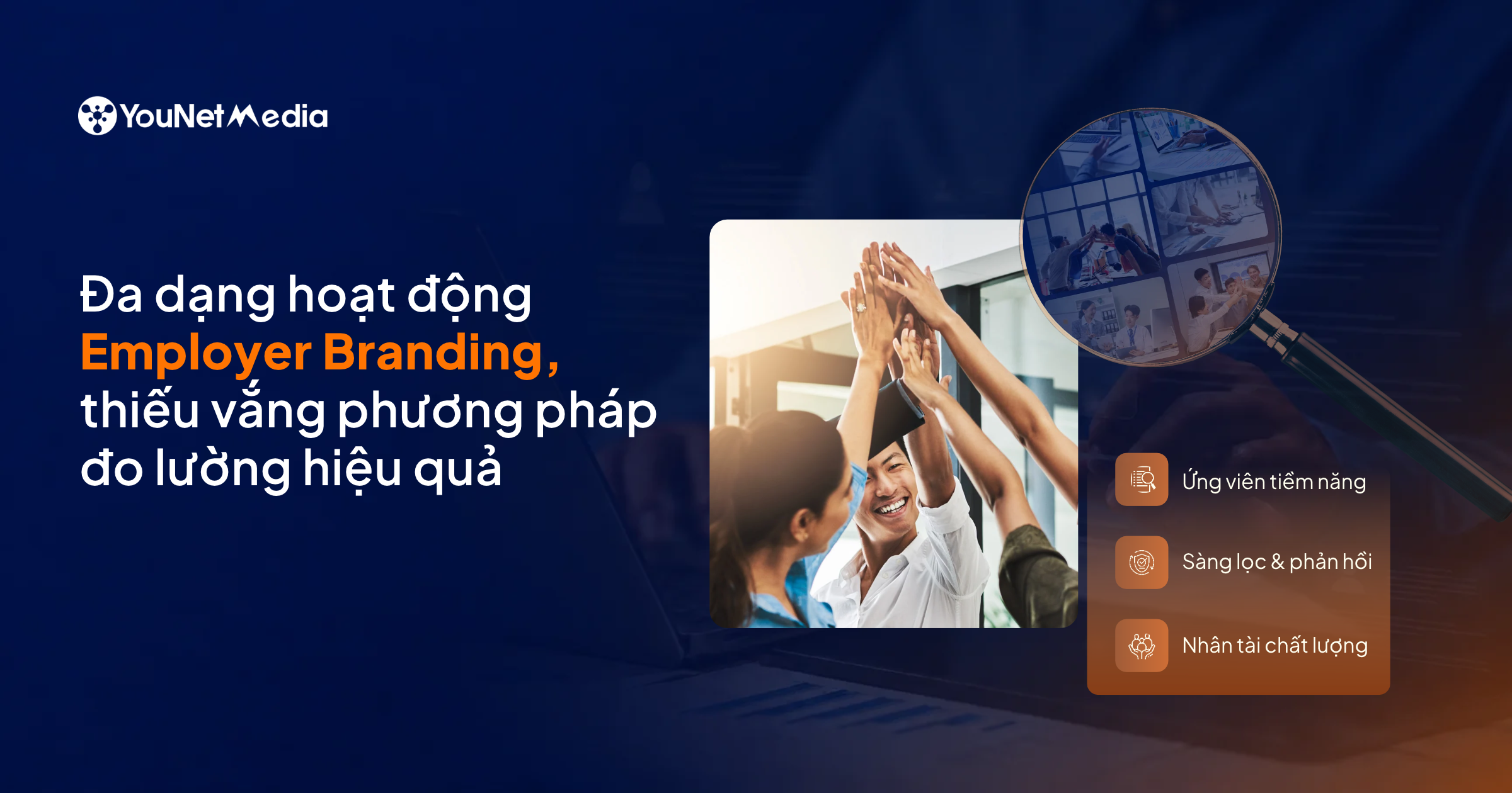 Đa dạng hoạt động Employer Branding, thiếu vắng phương pháp đo lường hiệu quả